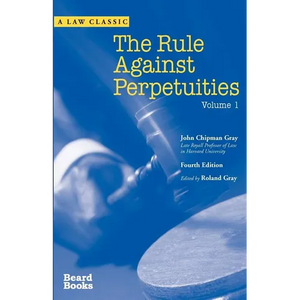 The Rule Against Perpetuities, Fourth Edition, Vol. 1 - Paperback