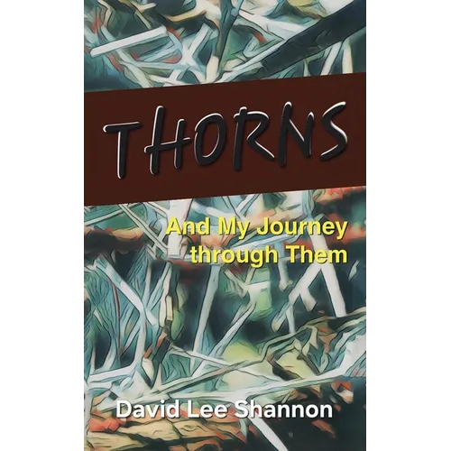 Thorns: And My Journey through Them - Paperback