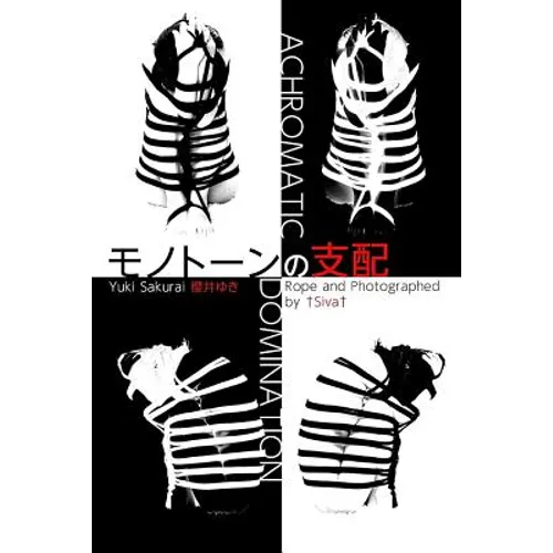 Achromatic Domination: KINBAKU photo book - Paperback