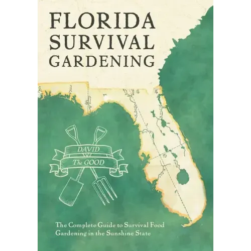Florida Survival Gardening - Paperback