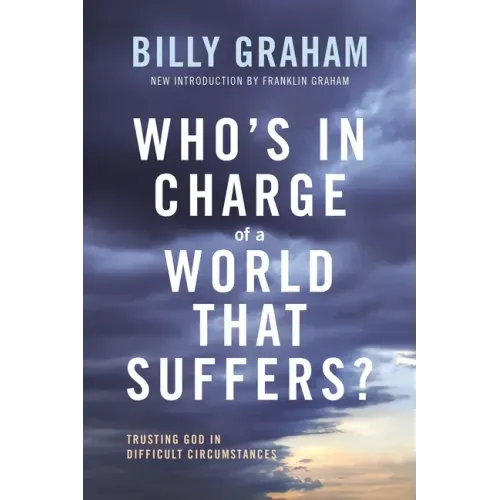 Who's in Charge of a World That Suffers?: Trusting God in Difficult Circumstances - Paperback