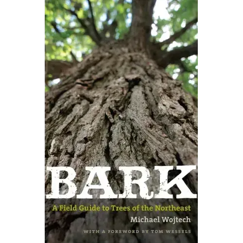 Bark: A Field Guide to Trees of the Northeast - Paperback