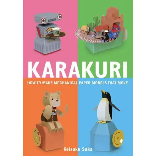 Karakuri: How to Make Mechanical Paper Models That Move - Paperback