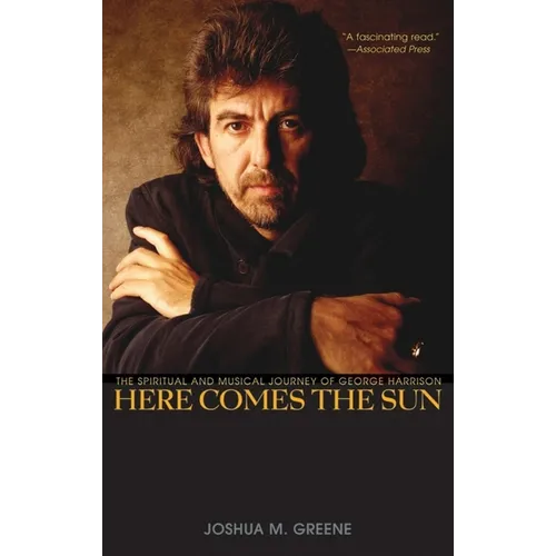 Here Comes the Sun: The Spiritual and Musical Journey of George Harrison - Paperback