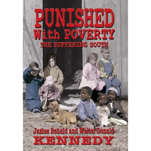 Punished With Poverty: The Suffering South - Prosperity to Poverty and the Continuing Struggle - Hardcover