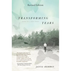 Transforming Tears: Based on a True Story (revised edition) - Paperback