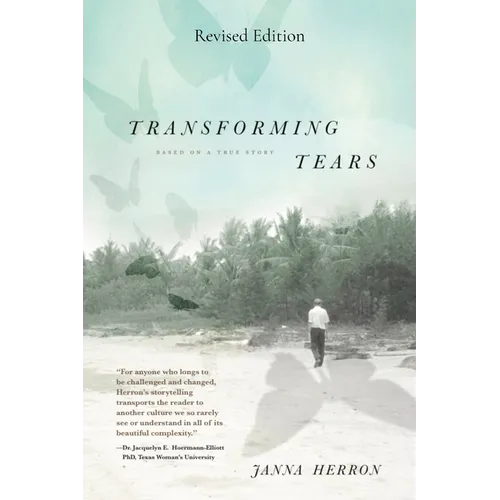 Transforming Tears: Based on a True Story (revised edition) - Paperback