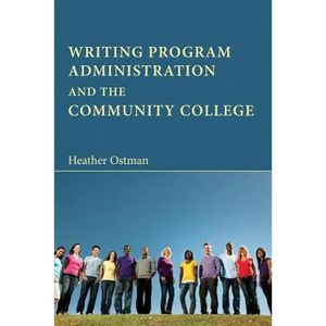 Writing Program Administration and the Community College - Paperback