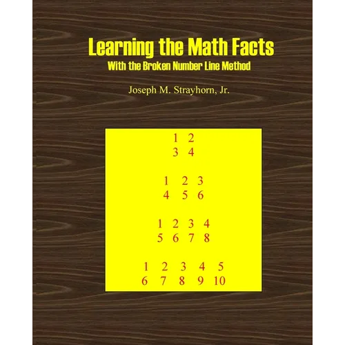 Learning the Math Facts With the Broken Number Line Method - Paperback
