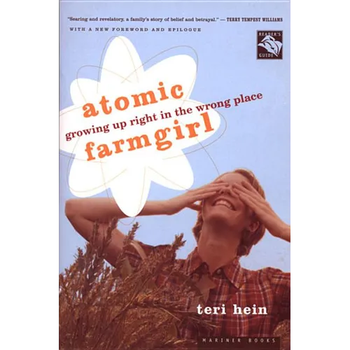 Atomic Farmgirl: Growing Up Right in the Wrong Place - Paperback