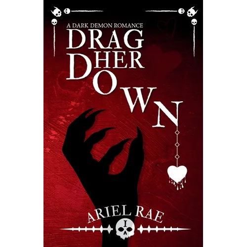 Drag Her Down: A Dark Demon Romance - Paperback
