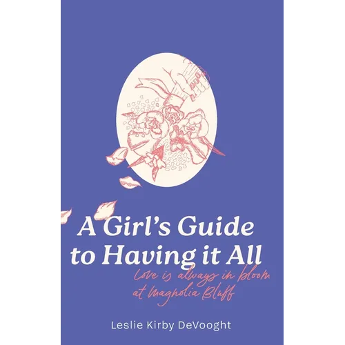 A Girl's Guide to Having it All - Paperback