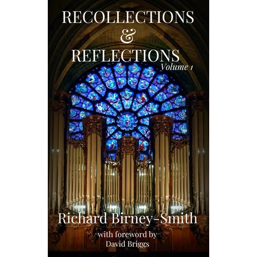 Recollections & Reflections Volume 1 - Hardcover