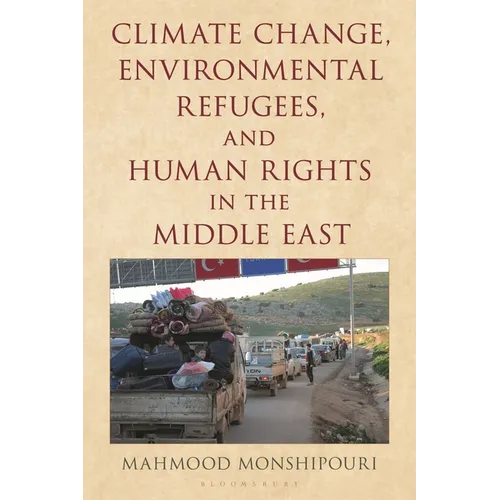 Climate Change, Environmental Refugees, and Human Rights in the Middle East - Paperback