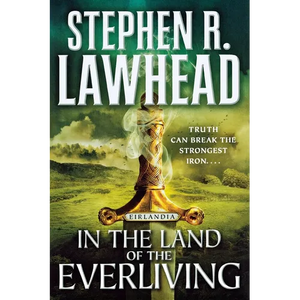 In the Land of the Everliving: Eirlandia, Book Two - Paperback