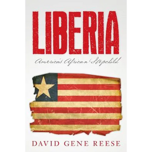 Liberia: America's African Stepchild - Paperback