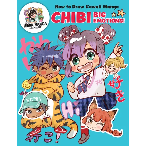 How to Draw Kawaii Manga Chibi: Big Emotions! - Paperback