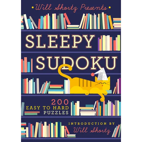 Will Shortz Presents Sleepy Sudoku: 200 Easy to Hard Puzzles - Paperback