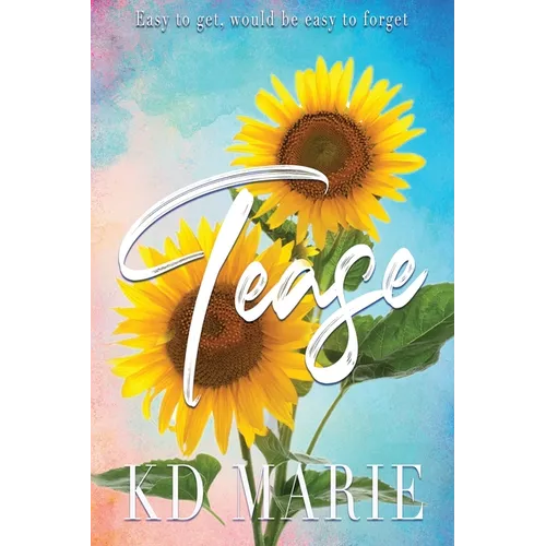 Tease- Sunflower Cover: A contemporary dark romance - Paperback