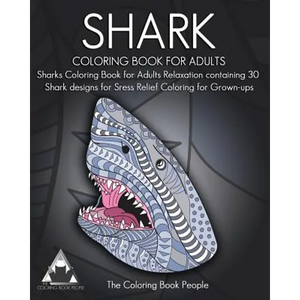 Shark Coloring Book for Adults: Sharks Coloring Book for Adults Relaxation containing 30 Shark designs for Sress Relief Coloring for Grown-ups - Paperback