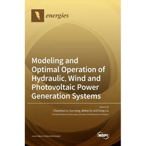 Modeling and Optimal Operation of Hydraulic, Wind and Photovoltaic Power Generation Systems - Hardcover
