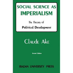 Social Science as Imperialism. the Theory of Political Development - Paperback