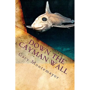 Down The Cayman Wall - Paperback