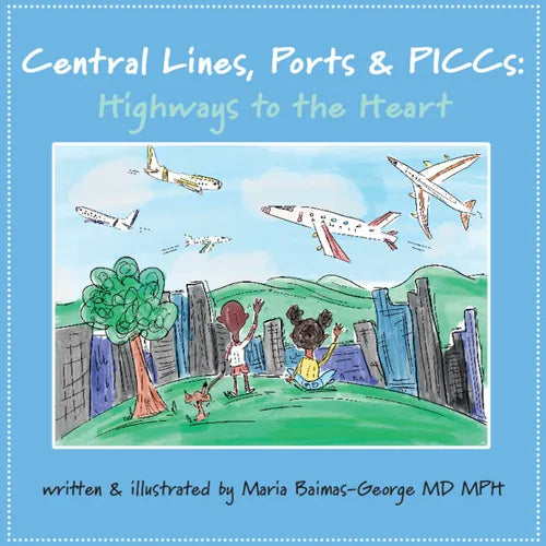 Central Lines, Ports and Piccs: Highways to the Heart - Paperback