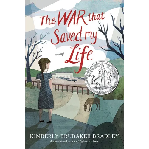 The War That Saved My Life: (Newbery Honor Award Winner) - Hardcover