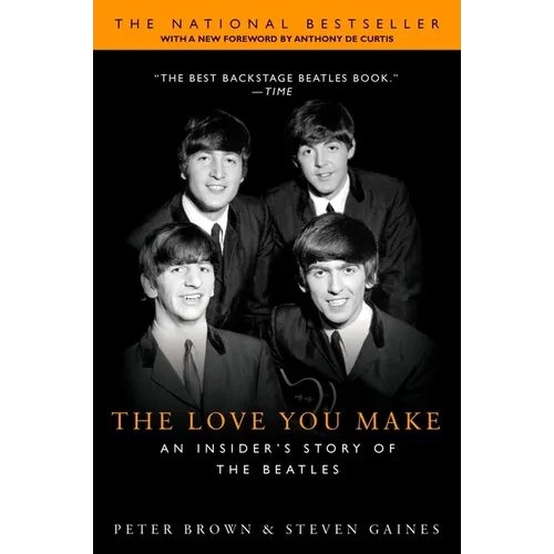 The Love You Make: An Insider's Story of the Beatles - Paperback
