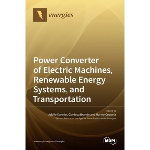 Power Converter of Electric Machines, Renewable Energy Systems, and Transportation - Hardcover