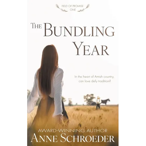 The Bundling Year: A Non-Traditional Contemporary Amish Romance - Paperback