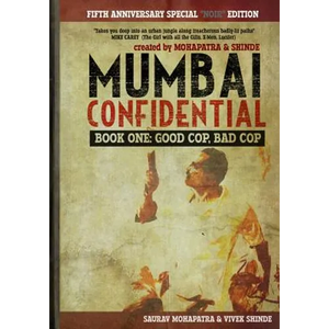 Mumbai Confidential: Book One - Good Cop, Bad Cop - Paperback