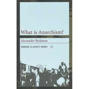 What Is Anarchism? - Paperback