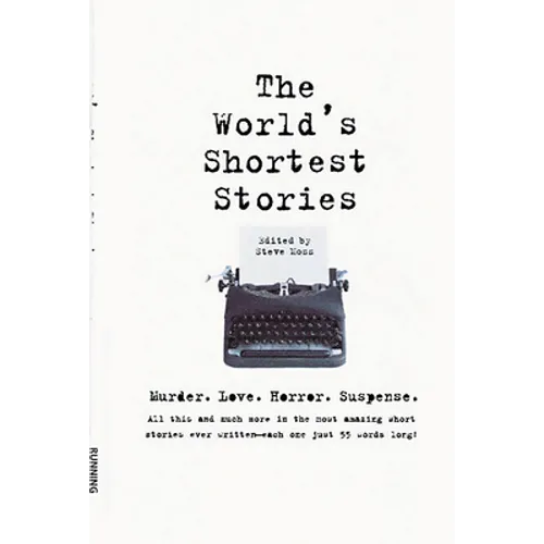 World's Shortest Stories: Murder. Love. Horror. Suspense. All This and Much More... - Paperback