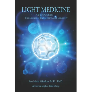 Light Medicine: A New Paradigm - The Science of Light, Spirit, and Longevity - Paperback