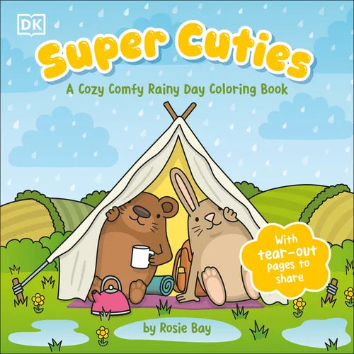 Super Cuties: A Cozy Comfy Rainy Day Coloring Book: With Tear-Out Pages to Share - Paperback