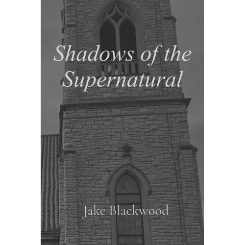 Shadows of the Supernatural - Paperback