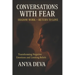 Conversations with Fear: Shadow Work: Transforming Negative Beliefs - Paperback