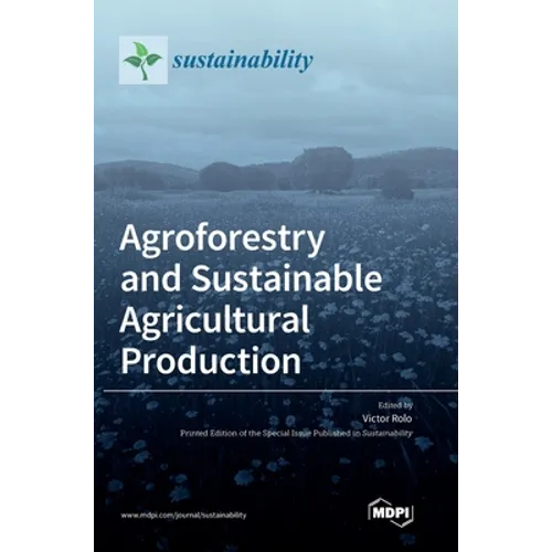 Agroforestry and Sustainable Agricultural Production - Hardcover