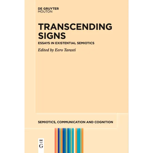 Transcending Signs: Essays in Existential Semiotics - Paperback