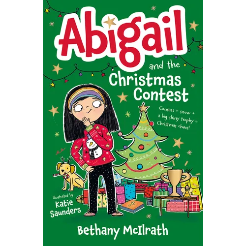 Abigail and the Christmas Contest: Cousins + Snow + a Big Shiny Trophy = Christmas Chaos! - Paperback