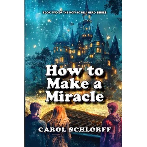 How to Make a Miracle - Paperback