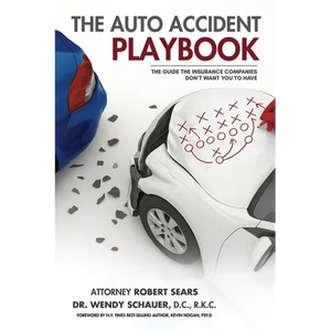 The Auto Accident Playbook: The Guide the Insurance Companies Don't Want You to Have - Paperback