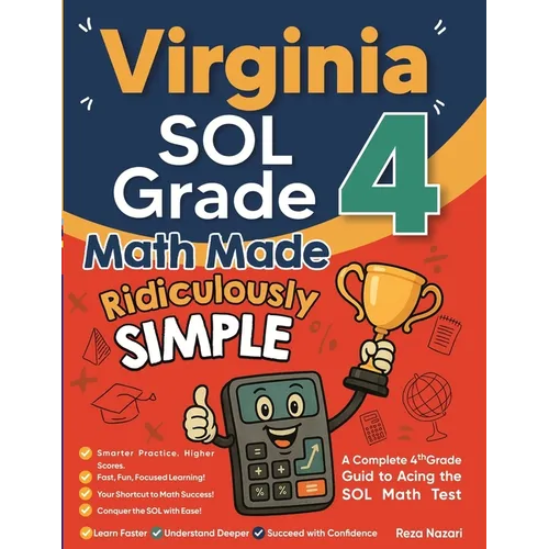 Virginia SOL Grade 4 Math Made Ridiculously Simple: A Comprehensive 4th Grade Guide to Acing SOL Math - Paperback