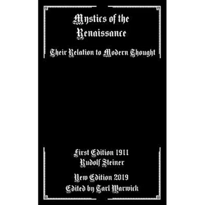 Mystics of the Renaissance: Their Relation to Modern Thought - Paperback