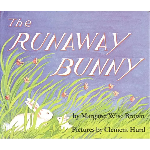 The Runaway Bunny: An Easter and Springtime Book for Kids - Paperback
