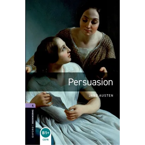 Oxford Bookworms Library: Persuasion: Level 4: 1400-Word Vocabulary - Paperback