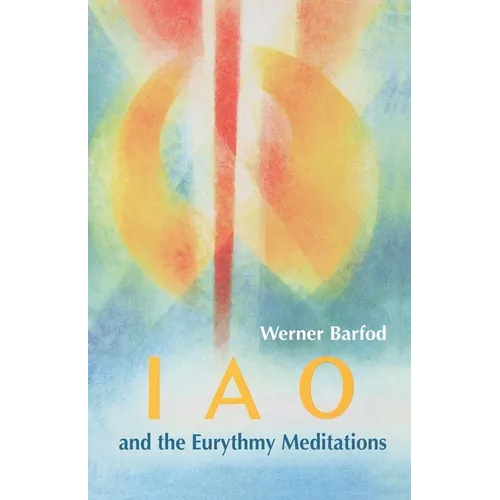 IAO and the Eurythmy Meditations - Paperback
