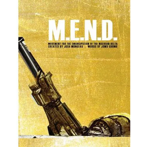 M.E.N.D. - Mend: Movement for the Emancipation of the Nigerian Delta: Mend: Movement for the Emancipation of the Nigerian Delta - Paperback
